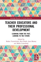 book Teacher Educators and their Professional Development: Learning from the Past, Looking to the Future