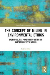 book The Concept of Milieu in Environmental Ethics: Individual Responsibility within an Interconnected World