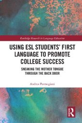 book Using ESL Students’ First Language to Promote College Success: Sneaking the Mother Tongue through the Backdoor