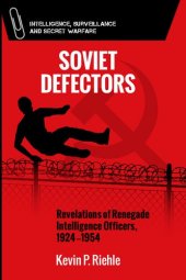 book Soviet Defectors: Revelations of Renegade Intelligence Officers, 1924-1954