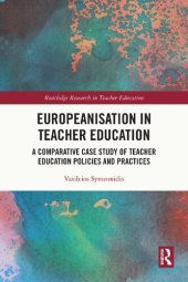 book Europeanisation in Teacher Education: A Comparative Case Study of Teacher Education Policies and Practices