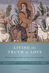 book Living the Truth in Love: Pastoral Approaches to Same Sex Attraction