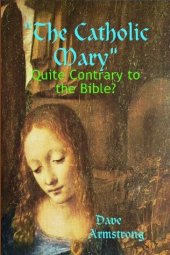 book "The Catholic Mary": Quite Contrary to the Bible?