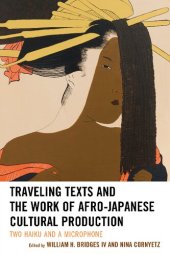 book Traveling Texts and the Work of Afro-Japanese Cultural Production: Two Haiku and a Microphone