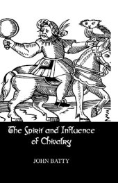 book The Spirit and Influence of Chivalry