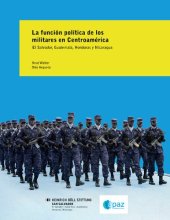 book La función política de los militares en Centroamérica. El Salvador, Guatemala, Honduras y Nicaragua