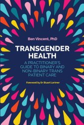 book Transgender Health: A Practitioner's Guide to Binary and Non-Binary Trans Patient Care