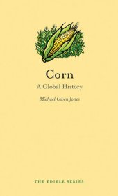 book Corn: A Global History (Edible)