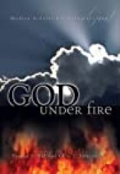 book God Under Fire: Modern Scholarship Reinvents God