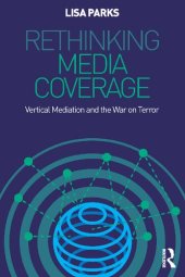 book Rethinking Media Coverage: Vertical Mediation and the War on Terror