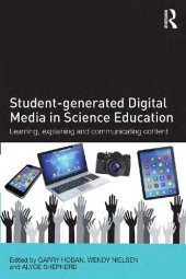 book Student-generated Digital Media in Science Education: Learning, explaining and communicating content