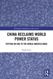 book China Reclaims World Power Status: Putting an End to the World America Made