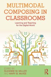 book Multimodal Composing in Classrooms: Learning and Teaching for the Digital World