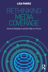 book Rethinking Media Coverage: Vertical Mediation and the War on Terror