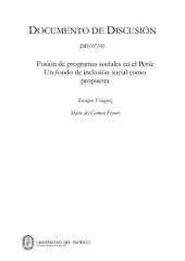 book Fusión de programas sociales en el Perú: Un fondo de inclusión social como propuesta