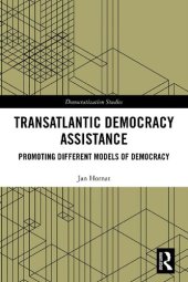 book Transatlantic Democracy Assistance: Promoting Different Models of Democracy