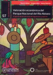 book Valoración económica del Parque Nacional del Río Abiseo: el aporte de los servicios de regulación y soporte