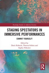 book Staging Spectators in Immersive Performances: Commit Yourself!