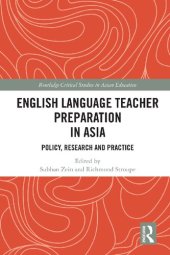 book English Language Teacher Preparation in Asia: Policy, Research and Practice