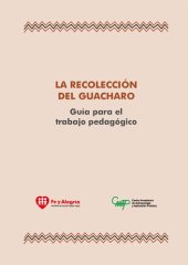 book La recolección del guacharo. Guía para el trabajo pedagógico