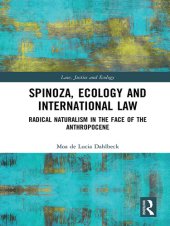 book Spinoza, Ecology and International Law: Radical Naturalism in the Face of the Anthropocene