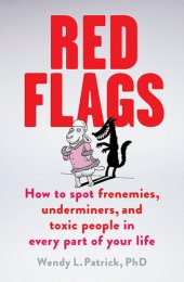 book Red Flags How to Spot Frenemies, Underminers, and Toxic People in Your Life