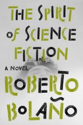 book The Spirit of Science Fiction: A Novel