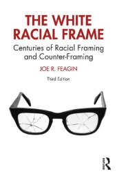 book The White Racial Frame: Centuries of Racial Framing and Counter-Framing