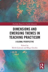 book Dimensions and Emerging Themes in Teaching Practicum: A Global Perspective