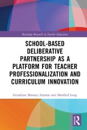 book School-Based Deliberative Partnership as a Platform for Teacher Professionalization and Curriculum Innovation