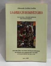 book La guerra de reconquista inka. Vilcabamba; epílogo trágico del Tawantinsuyo. Historia épica de como los incas lucharon en defensa de la soberanía del Perú o Tawantinsuyo entre 1536 y 1572