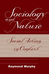 book Sociology and Nature: Social Action in Context