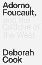 book Adorno, Foucault, and the Critique of the West