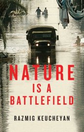 book Nature Is a Battlefield: Towards a Political Ecology