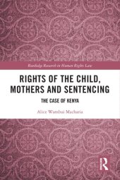 book Rights of the Child, Mothers and Sentencing: The Case of Kenya