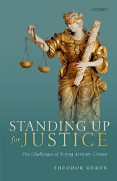 book Standing up for Justice: The Challenges of Trying Atrocity Crimes