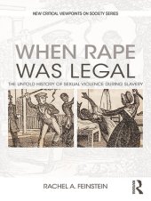 book When Rape Was Legal: The Untold History of Sexual Violence During Slavery