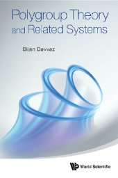 book POLYGROUP THEORY AND RELATED SYSTEMS