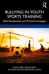 book Bullying in Youth Sports Training: New perspectives and practical strategies