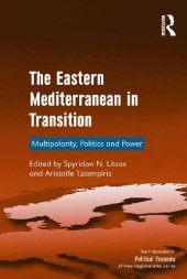 book The Eastern Mediterranean in Transition: Multipolarity, Politics and Power