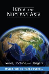 book India and Nuclear Asia: Forces, Doctrine, and Dangers