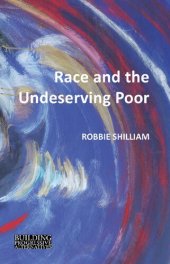 book Race and the Undeserving Poor: From Abolition to Brexit