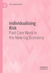 book Individualising Risk: Paid Care Work in the New Gig Economy