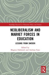 book Neoliberalism and Market Forces in Education: Lessons from Sweden