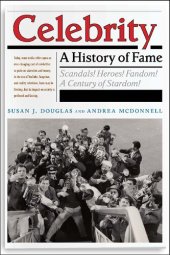 book Celebrity : a history of fame