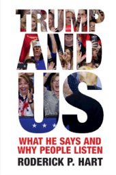 book Trump And Us: What He Says And Why People Listen