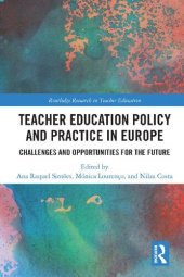 book Teacher Education Policy and Practice in Europe: Challenges and Opportunities for the Future