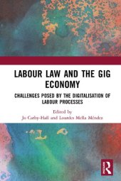 book Labour Law and the Gig Economy: Challenges Posed by the Digitalisation of Labour Processes