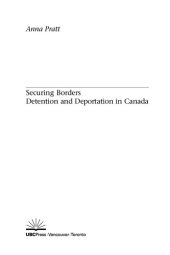 book Securing borders : detention and deportation in Canada