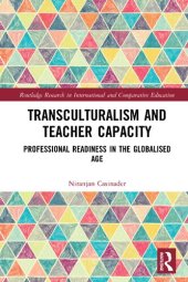 book Transculturalism and Teacher Capacity: Professional Readiness in the Globalised Age